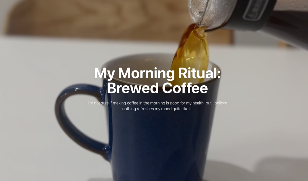 My Morning Ritual: Brewed Coffee